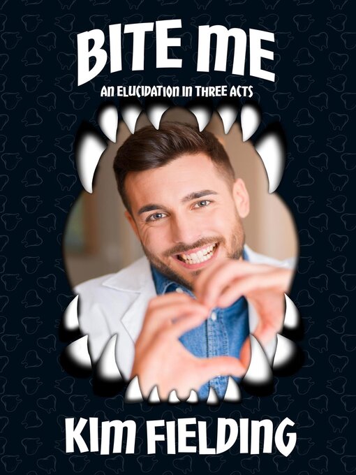 Title details for Bite Me by Kim Fielding - Available